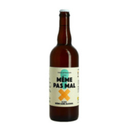 MEME PAS MAL( not even bad)...